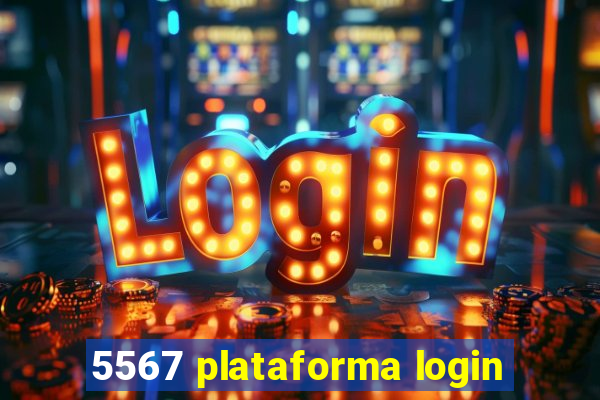 5567 plataforma login